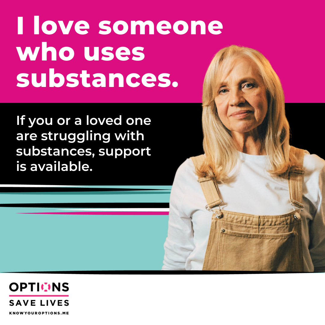 I love someone who uses substances. If you of a loved on are struggling with substances, support is available.